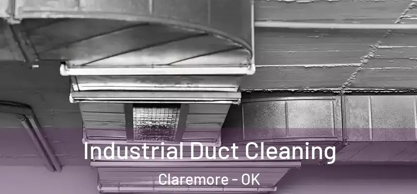  Industrial Duct Cleaning Claremore - OK